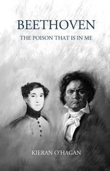 Paperback Beethoven: The Poison That Is In Me Book