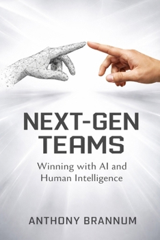 Paperback Next-Gen Teams: Winning with AI and Human Intelligence Book