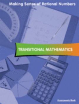 Unknown Binding Making Sense of Rational Numbers, Assessments Book (Transitional Mathematics) Book