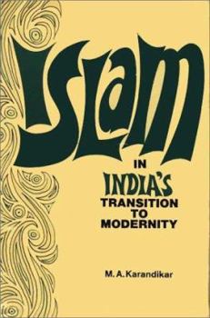Hardcover Islam in India's Transition to Modernity. Book