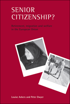 Paperback Senior Citizenship?: Retirement, Migration and Welfare in the European Union Book