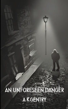 Paperback An Unforeseen Danger Book