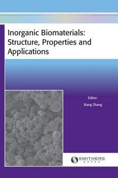 Hardcover Inorganic Biomaterials: Structure, Properties and Applications Book