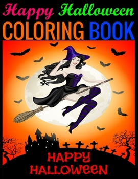 Paperback Happy Halloween Coloring Book: (Adult Coloring Book) Book