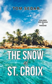 Paperback The Snow of St. Croix Book