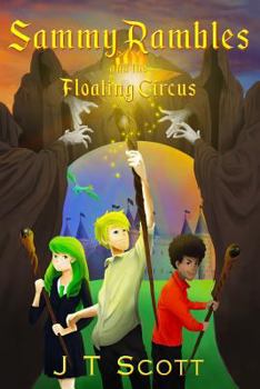 Sammy Rambles and the Floating Circus - Book #1 of the Sammy Rambles