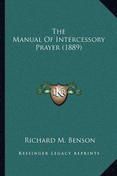 Paperback The Manual Of Intercessory Prayer (1889) Book