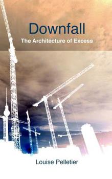 Paperback Downfall: The Architecture of Excess Book