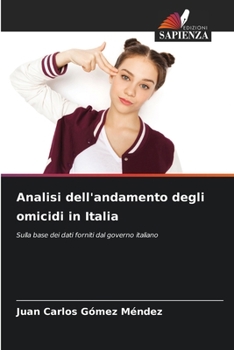 Paperback Analisi dell'andamento degli omicidi in Italia [Italian] Book