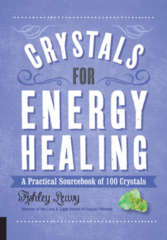 Paperback Crystals for Energy Healing: A Practical Sourcebook of 100 Crystals Book