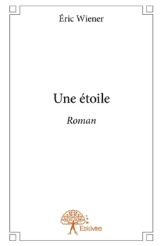 Paperback Une étoile: roman (French Edition) [French] Book