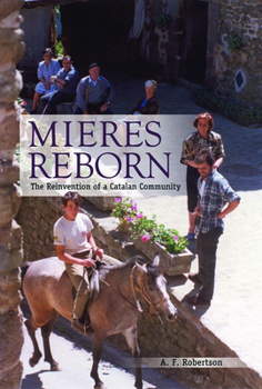 Hardcover Mieres Reborn: The Reinvention of a Catalan Community Book