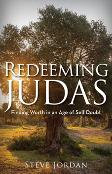 Paperback Redeeming Judas: Finding Worth in an Age of Self-Doubt Book