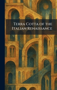 Hardcover Terra Cotta of the Italian Renaissance Book