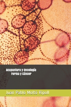 Paperback Acupuntura y Oncología: Forma y Cáncer [Spanish] Book