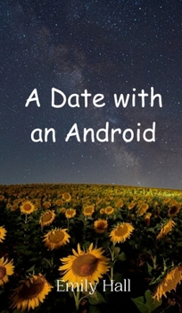 Hardcover A Date with an Android Book