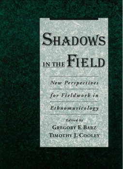 Paperback Shadows in the Field: New Perspectives for Fieldwork in Ethnomusicology Book