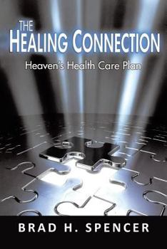The Healing Connection: Heaven's Health Care Plan