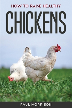 Paperback How to raise healthy chickens Book