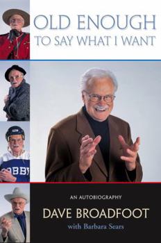 Hardcover Old Enough to Say What I Want: An Autobiography Book