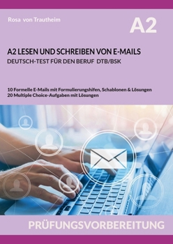 Paperback A2 Lesen Und Schreiben Von E-Mails: Deutsch-Test Für Den Beruf Dtb/Bsk [German] Book