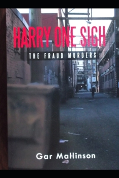 Paperback The Fraud Murders: A Harry One Sigh Novel Book