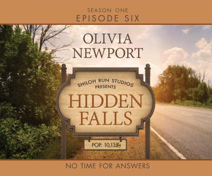 No Time for Answers - Book #6 of the Hidden Falls, Season 1