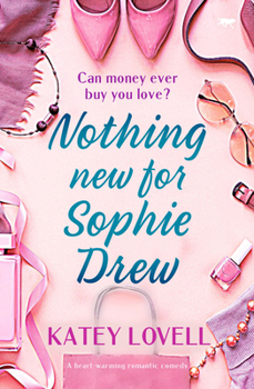 Paperback Nothing New for Sophie Drew: A Heart-Warming Romantic Comedy Book