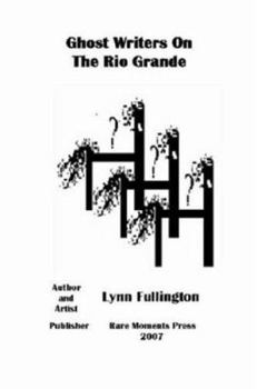 Paperback Ghost Writers On The Rio Grande Book