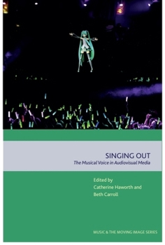 Hardcover Singing Out: The Musical Voice in Audiovisual Media Book