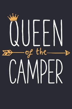 Paperback Queen of The Camper: Camping Lined Notebook, Journal, Organizer, Diary, Composition Notebook, Gifts for Campers and Hikers Book