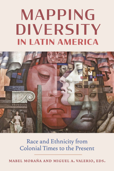 Paperback Mapping Diversity in Latin America: Race and Ethnicity from Colonial Times to the Present Book