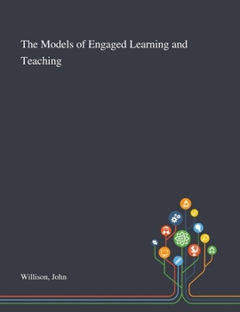 The Models of Engaged Learning and Teaching : Connecting Sophisticated Thinking from Early Childhood to PhD