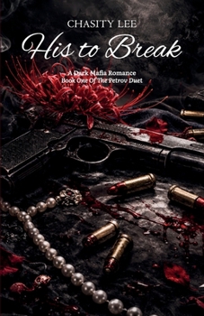 Paperback His to Break, A Dark Mafia Romance Book