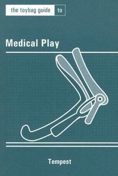 Paperback The Toybag Guide to Medical Play Book