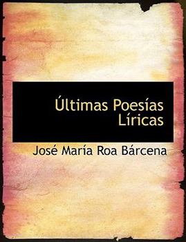 Paperback Ltimas Poes as L Ricas [Spanish] [Large Print] Book