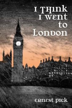 Paperback I Think I Went To London Book