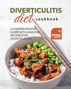 Paperback Diverticulitis Diet Cookbook: A Comprehensive Guide with Amazing Recipes for Diverticulitis! Book