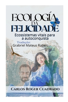 Paperback Ecologia Da Felicidade: Ecossistemas vitais para a autoconquista [Portuguese] Book