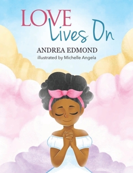 Paperback Love Lives On: A Celebration of Being Reunited with an Adored Loved One in Heaven Book