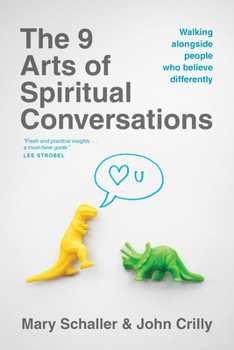 Paperback The 9 Arts of Spiritual Conversations: Walking Alongside People Who Believe Differently Book