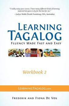 Paperback Learning Tagalog - Fluency Made Fast and Easy - Workbook 2 (Book 5 of 7) Book