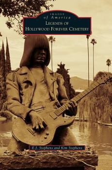 Legends of Hollywood Forever Cemetery - Book  of the Images of America