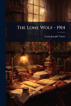 The Lone Wolf - 1914
