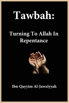 Paperback Tawbah: Turning To Allah In Repentance Book