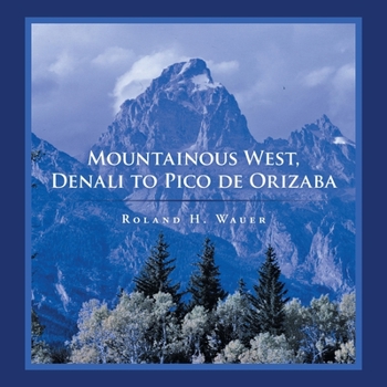 Paperback Mountainous West, Denali to Pico De Orizaba Book