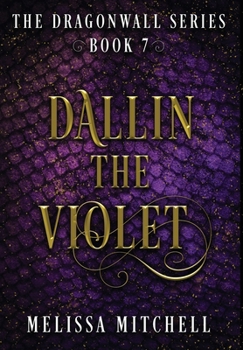 Dallin the Violet : A Slow Burn Fantasy Series