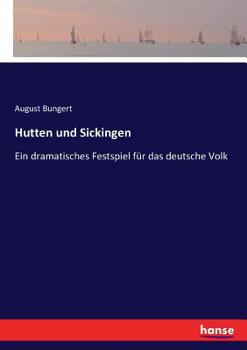 Paperback Hutten und Sickingen: Ein dramatisches Festspiel für das deutsche Volk [German] Book