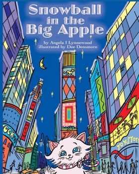 Paperback Snowball in the Big Apple: A Tale of a New York Cat Book