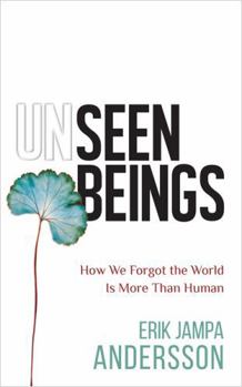 Paperback Hay House UK Ltd Unseen Beings How We Forgot the World Is More Than Human. Book